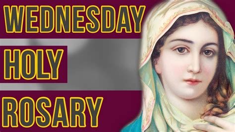 holy rosary wednesday video